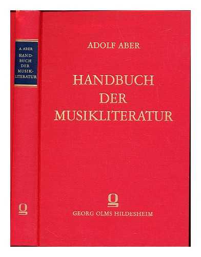 Aber, Adolf (1893-1960) - Handbuch der Musikliteratur in systematisch-chronologischer Anordnung