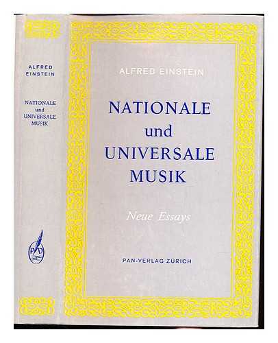 Einstein, Alfred - Nationale und universale Musik : neue Essays