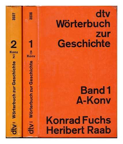 FUCHS, KONRAD. RAAB, HERIBERT - dtv-Worterbuch zur Geschichte / Konrad Fuchs, Heribert Raab