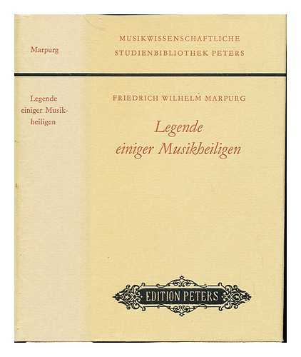 MARPURG, FRIEDRICH WILHELM (1718-1795). REICH, WOLFGANG - Legende einiger Musikheiligen / Friedrich Wilhelm Marpurg ; [mit einem Nachwort herausgegeben von Wolfgang Reich]