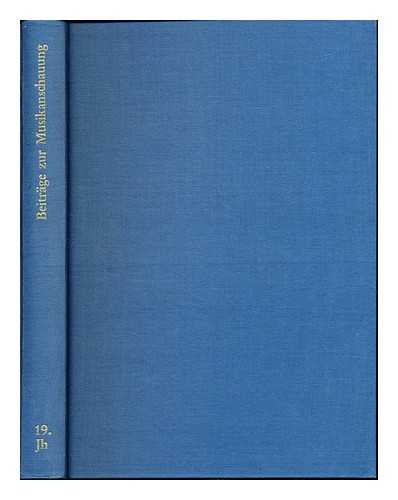 SALMEN, WALTER (1926-2013). SYMPOSIUM DIE MUSIKANSCHAUUNG IM 19. JAHRHUNDERT (1964 : KASSEL, GERMANY) - Beitrge zur Geschichte der Musikanschauung im 19. Jahrhundert / herausgegeben von Walter Salmen