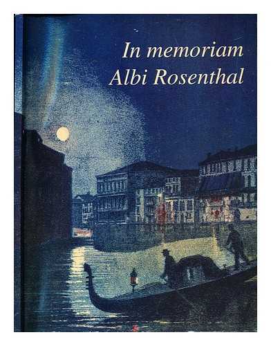 BODIN, THIERRY - In memoriam Albi Rosenthal : (5.10.1914-3.8.2004) : A catalogue presented as a tribute in gratitude