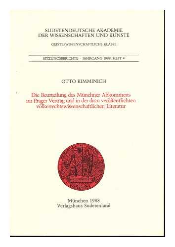 KIMMINICH, OTTO - Die Beurteilung des Munchner Abkommens im Prager Vertrag und in der davon veroffentlichten volkerrechtswissenschaftlichen Literatur