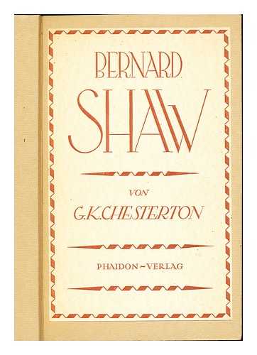 CHESTERTON, GILBERT KEITH (1874-1936) - G. Bernard Shaw