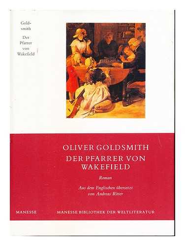 GOLDSMITH, OLIVER - Der Pfarrer von Wakefield : eine angeblich von ihm selbst verfasste Geschichte