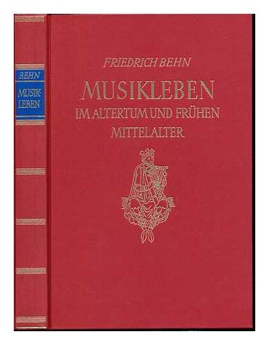 BEHN, FRIEDRICH (1883-1970) - Musikleben im Altertum und frhen Mittelalter