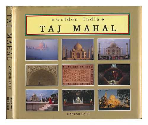 SAILI, GANESH ; BUTALIA, BELA - Golden India : Taj Mahal