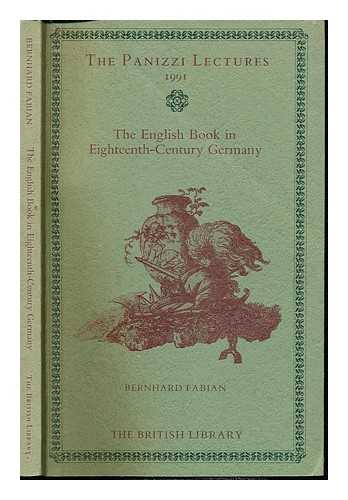 FABIAN, BERNHARD. BRITISH LIBRARY - The English book in eighteenth-century Germany