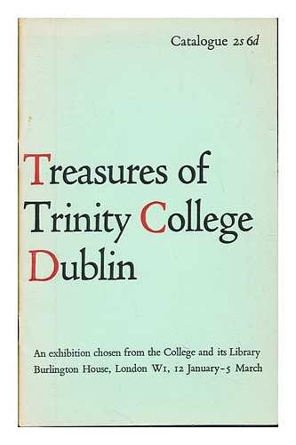 MC CONNELL, A.J. [PROVOST] - Treasures of Trinity College Dublin: Burlington House, London W1, 12 January-5 March 1961