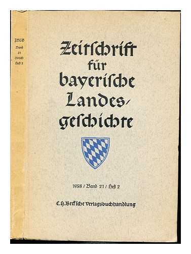 GESELLSCHAFT FUR FRANKISCHE GESCHICHTE; BAYERISCHE AKADEMIE DER WISSENSCHAFTEN (MUNCHEN) KOMMISSION FUR BAYERISCHE LANDESGESCHICHTE - Zeitschrift fur bayerische Landesgeschichte