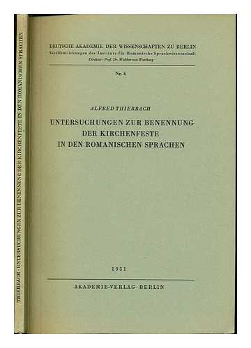 THIERBACH, ALFRED - Untersuchungen zur Benennung der Kirchenfeste in den romanischen Sprachen