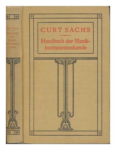 SACHS, CURT (1881-1959) - Handbuch der Musikinstrumentenkunde