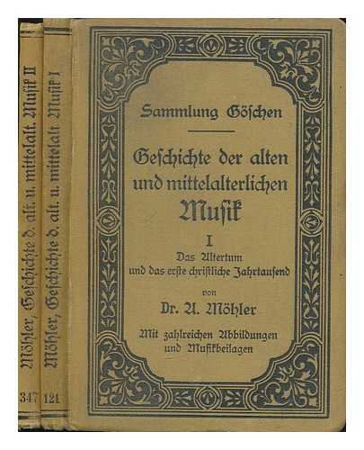 MHLER, A. - Geschichte der alten und mittelalterlichen Musik. II Das zweite christliche Jahrtausend (von ca.1000-1600)