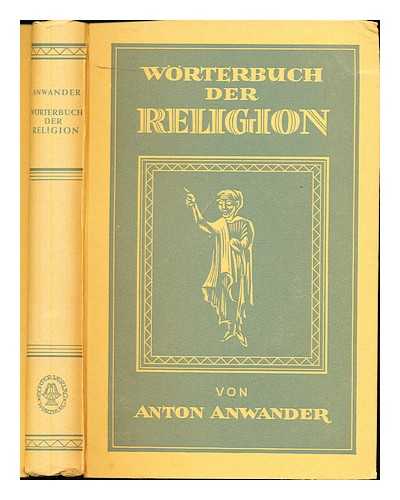 Anwander, Anton (1887-) - Worterbuch der Religion