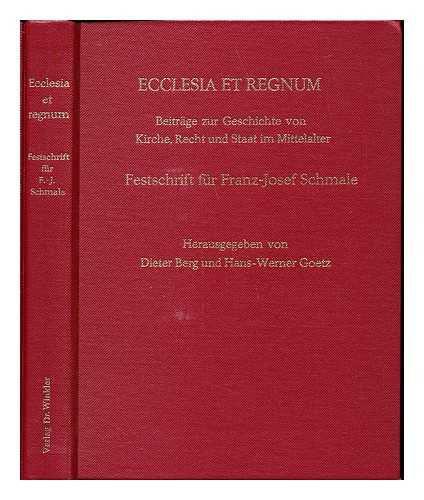 SCHMALE, FRANZ JOSEF. BERG, DIETER (1944-). GOETZ, HANS-WERNER - Ecclesia et regnum : Beitrge zur Geschichte von Kirche, Recht und Staat im Mittelalter : Festschrift fr Franz-Josef Schmale zu seinem 65. Geburtstag / herausgegeben von Dieter Berg und Hans-Werner Goetz