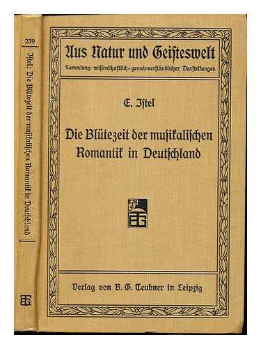 ISTEL, EDGAR (1880-1948) - Die Blutezeit der musikalischen Romantik in Deutschland