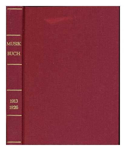 BREITKOPF & HARTEL - Das Musikbuch : einenach Gruppen und Gattungen geordnete Zusammenstellung von Buchern uber die Musiker, die Musik und Instrumente, mit erlauternden Einfuhrungen, aus dem Verlage von Breitkopf & Hartel, Leipzig