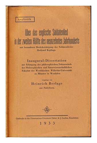 BERLAGE, HEINRICH - Uber das englische Soldatenlied in der zweiten Hlfte des neunzehnten Jahrhunderts : mit besonderer Bercksichtigung der Soldatenlieder Rudyard Kiplings