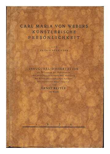 Reiter, Ernst - Carl Maria von Webers knstlerische Persnlichkeit aus seinen Schriften