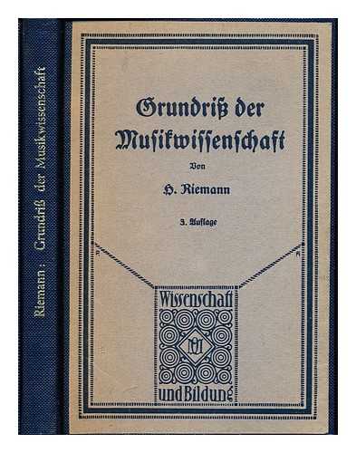 RIEMANN, HUGO (1849-1919) - Grundriss der Musikwissenschaft