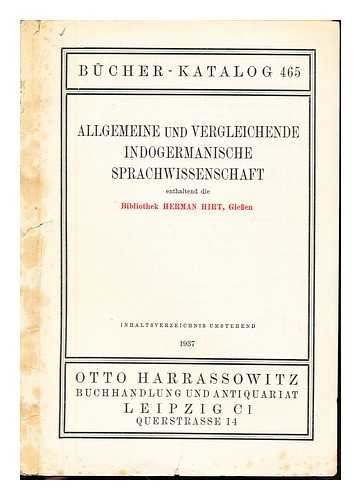 HARRASSOWITZ, OTTO - Allgemeine und vergleichende indogermanische Sprachwissenschaft enth. die Bibliothek Herman Hirt