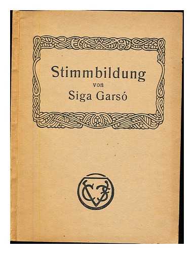 GARSO, SIGMUND - Schule der speziellen Stimmbildung auf der Basis des losen Tones