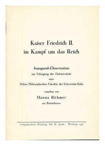 BHMER, HANNA - Kaiser Friedrich II. im Kampf um das Reich