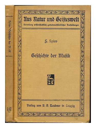 SPIRO, FRIEDRICH - Geschichte der Musik