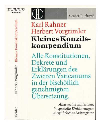 VATICAN COUNCIL [2ND : (1962-1965) : BASILICA DI SAN PIETRO IN VATICANO]. RAHNER, KARL (1904-1984) [EDITOR].VORGRIMLER, HERBERT [EDITOR] - Kleines Konzilskompendium : Alle Konstitutionen, Dekrete und Erklarungen des Zweiten Vaticanums in der bischoflich beauftragen Ubersetzung