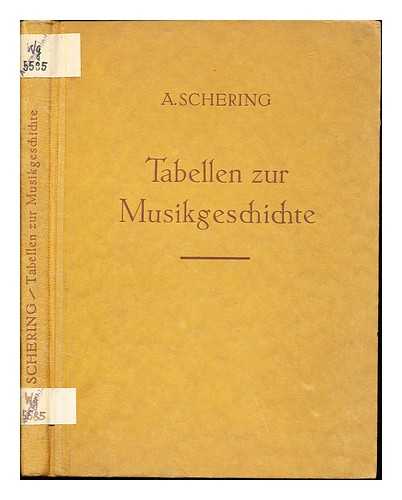 SCHERING, ARNOLD (1877-1941). BREITKOPF & HRTEL - Tabellen zur Musikgeschichte : ein Hilfsbuch beim Studium der Musikgeschichte