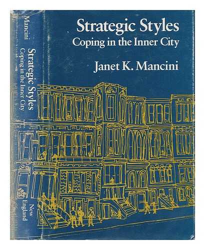 MANCINI, JANET K. - Strategic Styles : Coping in the Inner City / Janet K. Mancini