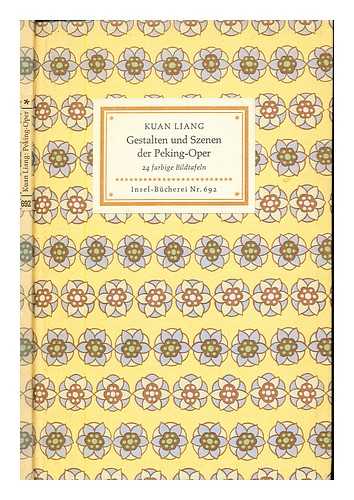 KUAN, LIANG (1900-) - Gestalten und Szenen der Peking-Oper. : 24 Pinselzeichnungen. Geleitwort von Gerhard Pommeranz-Liedtke