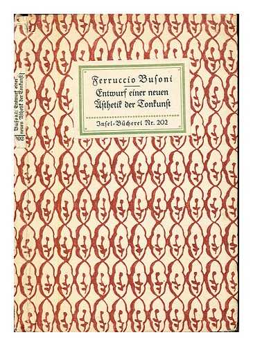 BUSONI, FERRUCCIO (1866-1924) - Entwurf einer neuen Asthetik der Tonkunst