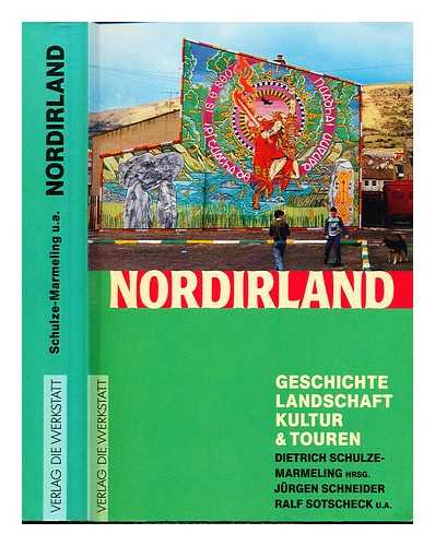 SCHULZE-MARMELING, DIETRICH - Nordirland : Geschichte, Landschaft, Kultur, Touren
