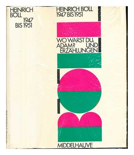 BOLL, HEINRICH (1917-1985) - Heinrich Boll, (1947 bis 1951) : Wo warst du, Adam? und Erzahlungen