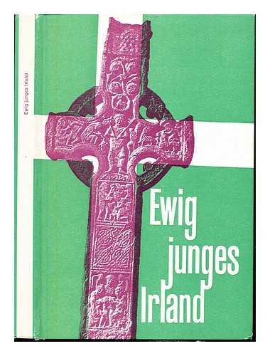 SCHNACK, ELISABETH. SCHRIFTEN, GUTE - Ewig junges Irland : Irische Erzahlungen