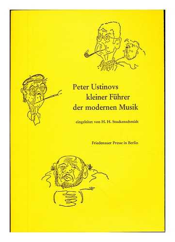 USTINOV, PETER - Peter Ustinovs kleiner Fuhrer der modernen Musik