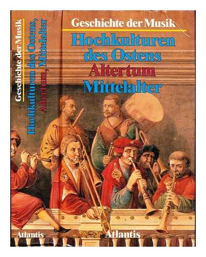 ROBERTSON, ALEC. STEVENS, DENIS - Geschichte der Musik 1. Die Hochkulturen des Ostens; das Altertum; das Mittelalter