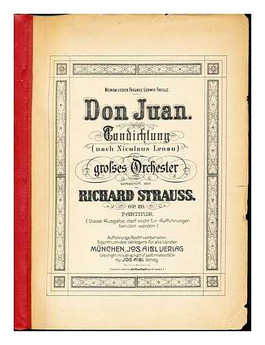 STRAUSS, RICHARD (1864-1949) - Don Juan : Tondichtung (nach Nicolaus Lenau) fur grosses Orchester / componirt von Richard Strauss, op. 20