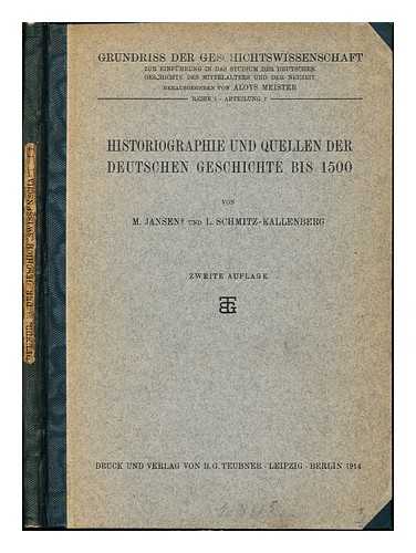 JANSEN, MAX (1871-1912). SCHMITZ-KALLENBERG, LUDWIG ALFONS HUBERT (1867-1937) - Historiographie und Quellen der deutschen Geschichte bis 1500