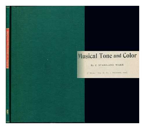 WAKE, CHARLES STANILAND - Musical Tone and Color