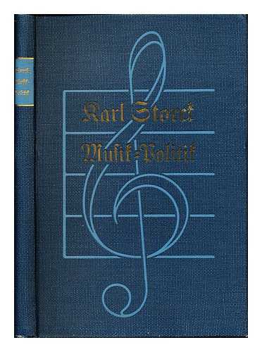 STORCK, KARL (1873-1920) - Musik-Politik : Beitrage zur Reform unseres Musiklebens