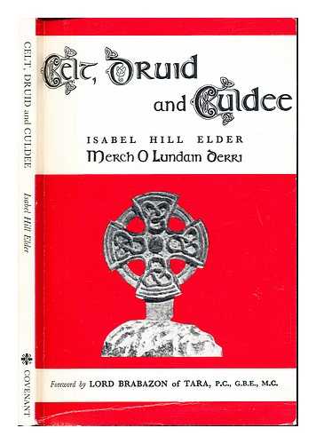 ELDER, ISABEL HILL - Celt, Druid and Culdee
