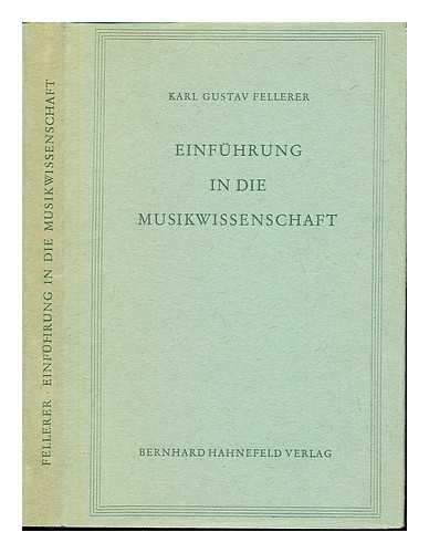 FELLERER, KARL GUSTAV (1902-1984) - Einfuhrung in die musikwissenschaft