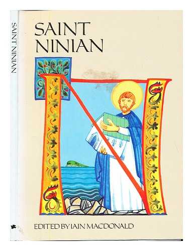 AELRED OF RIEVAULX, SAINT (1110-1167). MACDONALD, IAIN (1942-) [EDITOR] - Saint Ninian