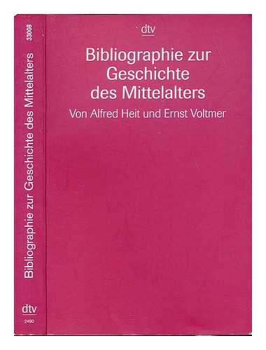 HEIT, ALFRED. VOLTMER, ERNST - Bibliographie zur Geschichte des Mittelalters / von Alfred Heit und Ernst Voltmer