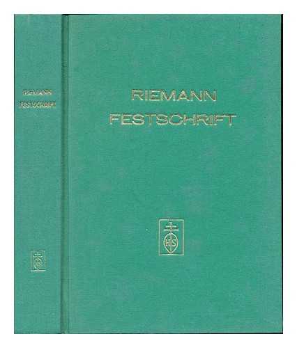 MENNICKE, CARL. RIEMANN, HUGO (1849-1919) - Riemann-Festschrift : gesammelte studien Hugo Riemann zum sechzigsten Geburtstage uberreicht von Freunden und Schubern