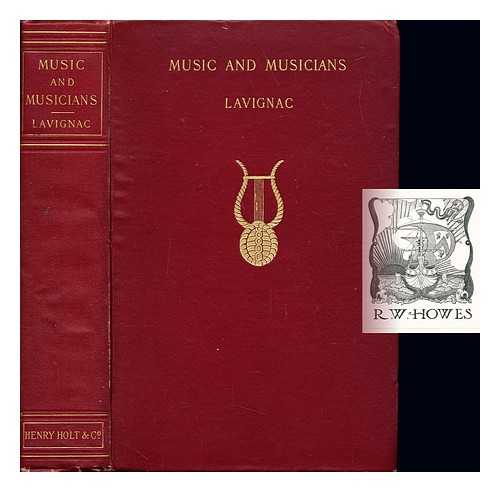 LAVIGNAC, ALBERT (1846-1916) - Music and musicians