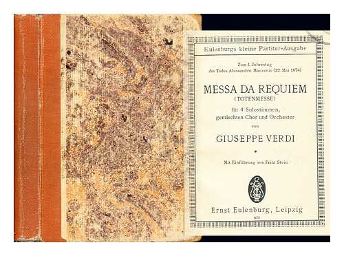 VERDI, GIUSEPPE (1813-1901). STEIN, FRITZ WILHELM (1879-1961) - Messa da Requiem = (Totenmesse) : fur 4 Solostimmen, gemischten Chor und Orchester / von Giuseppe Verdi ; mit Einfuhrung von Fritz Stein