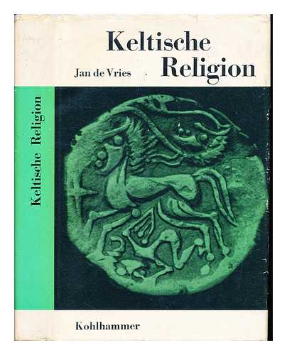 VRIES, JAN DE (1890-1964). SCHRDER, CHRISTEL MATTHIAS - Keltische Religion